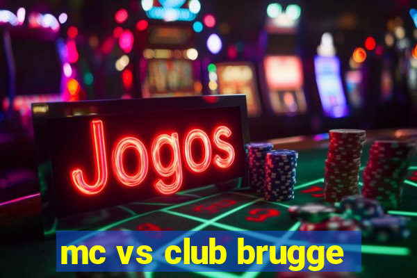 mc vs club brugge