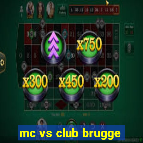 mc vs club brugge