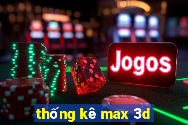 thống kê max 3d