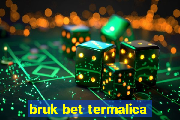 bruk bet termalica