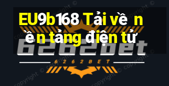 EU9b168 Tải về nền tảng điện tử