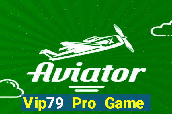 Vip79 Pro Game Bài 96