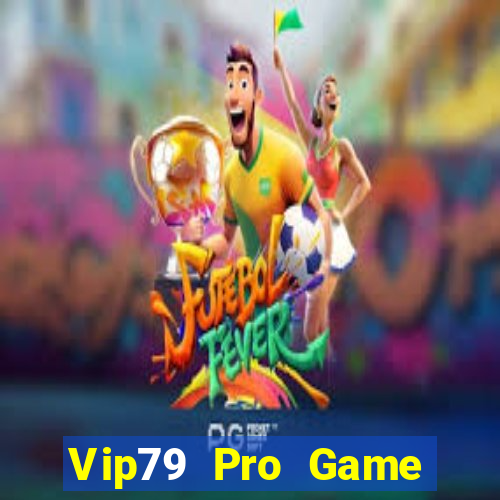 Vip79 Pro Game Bài 96