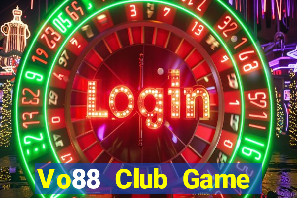 Vo88 Club Game Bài Uy Tín