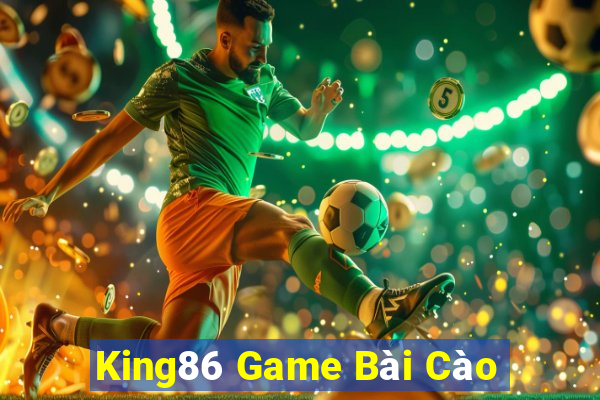 King86 Game Bài Cào