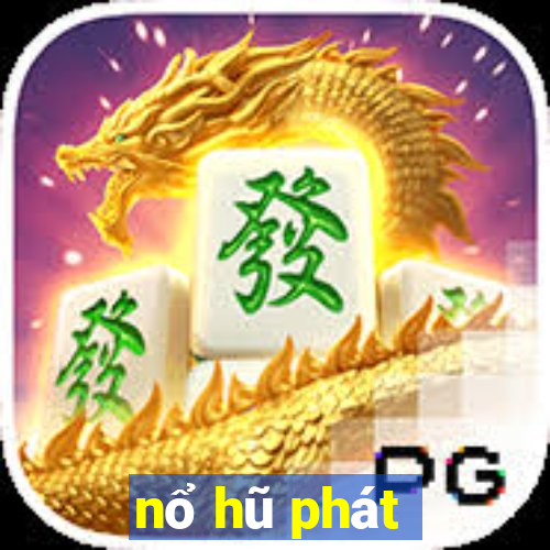 nổ hũ phát