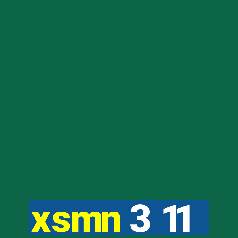 xsmn 3 11