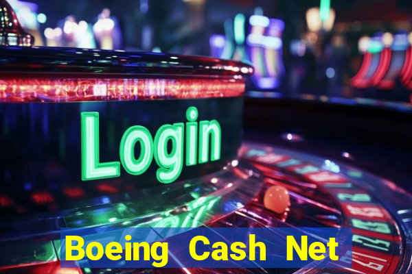 Boeing Cash Net mở tài khoản