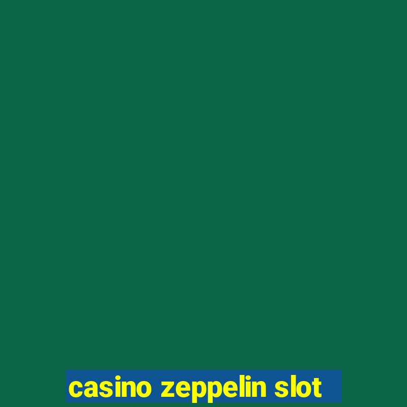 casino zeppelin slot