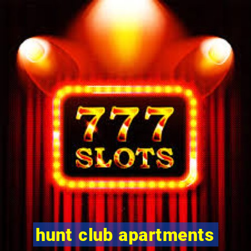 hunt club apartments