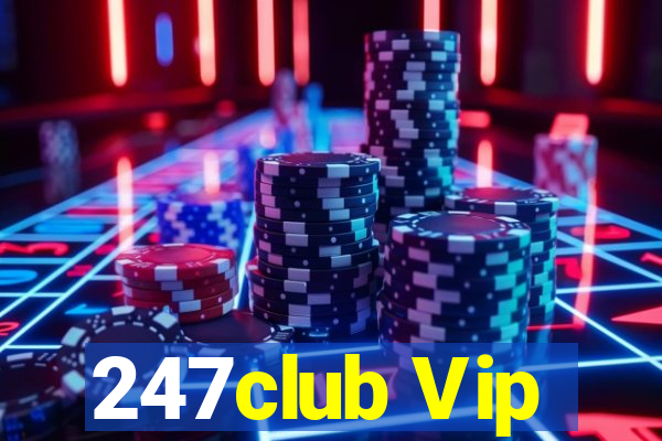 247club Vip