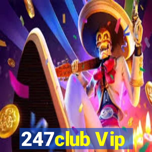 247club Vip