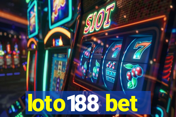 loto188 bet