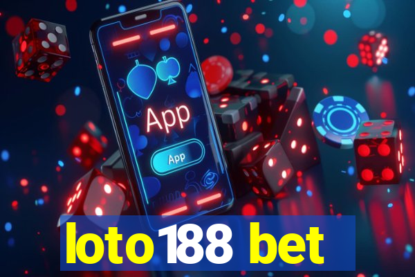 loto188 bet