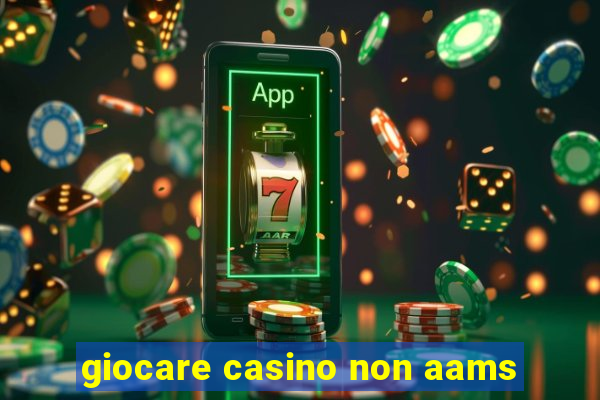 giocare casino non aams