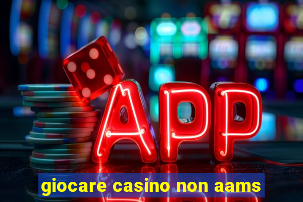 giocare casino non aams