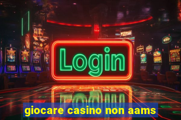 giocare casino non aams