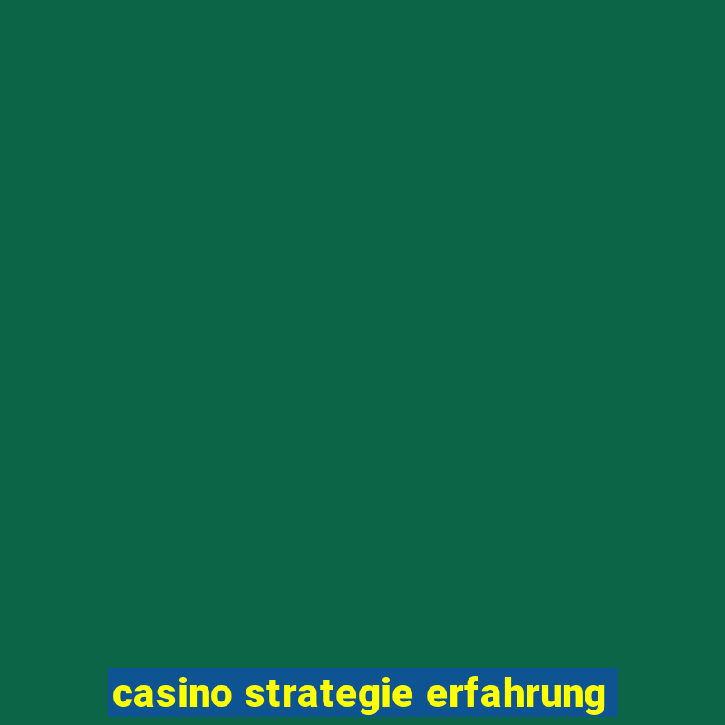 casino strategie erfahrung