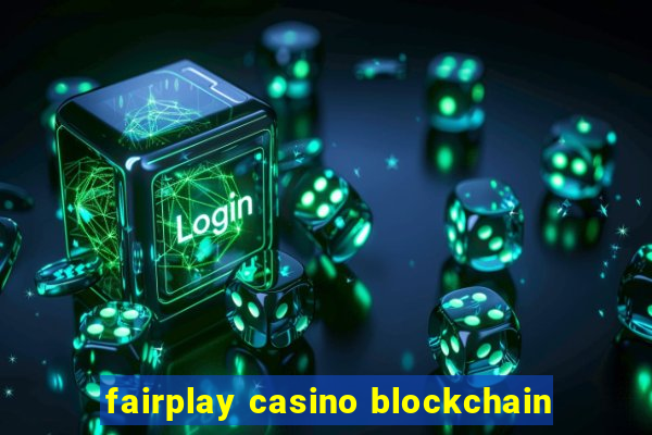 fairplay casino blockchain