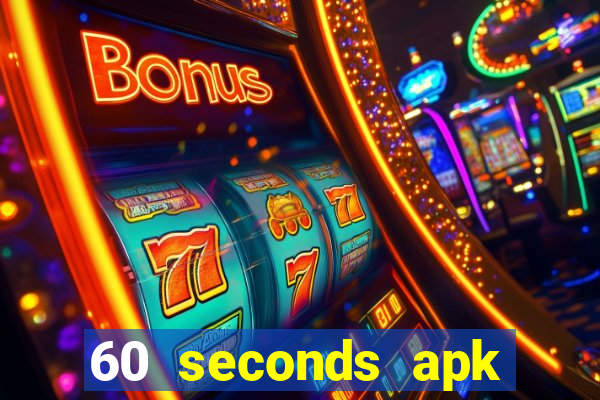 60 seconds apk việt hóa