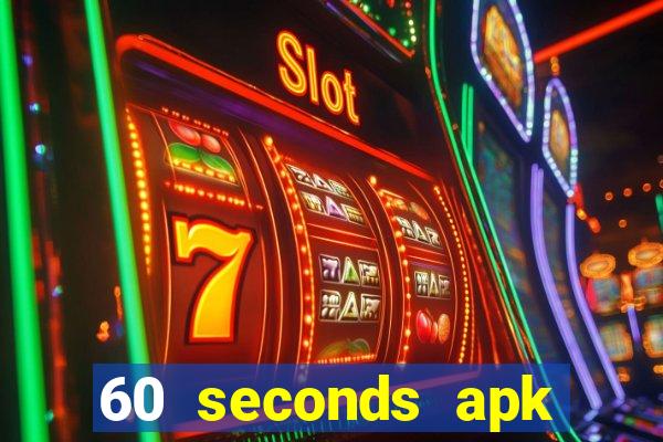 60 seconds apk việt hóa