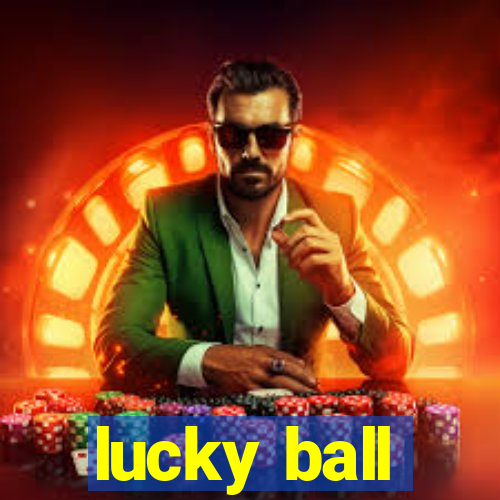 lucky ball