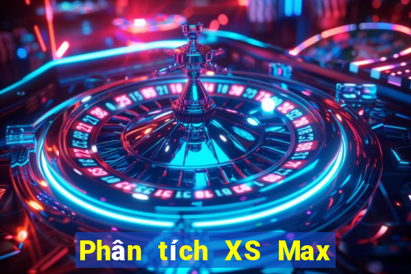 Phân tích XS Max 3D ngày 4