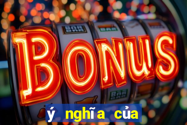 ý nghĩa của sự trải nghiệm