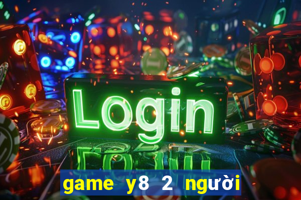 game y8 2 người đánh nhau