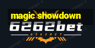 magic showdown