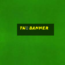 Thẻ Banner