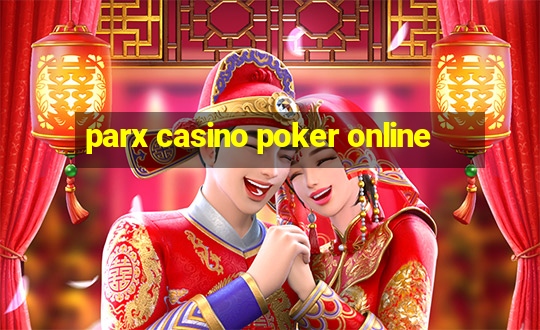 parx casino poker online