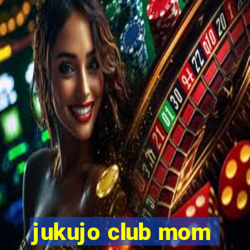 jukujo club mom