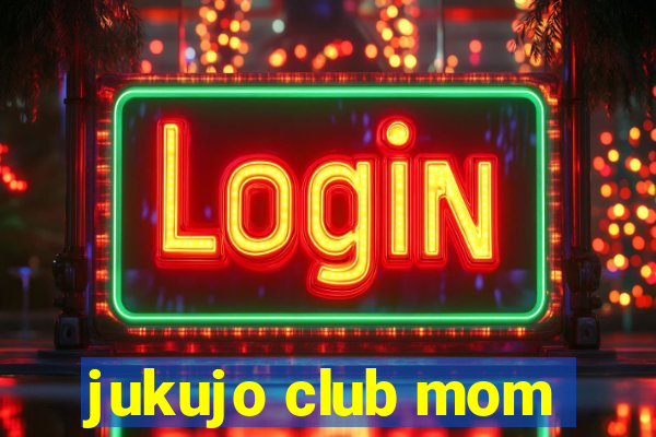 jukujo club mom