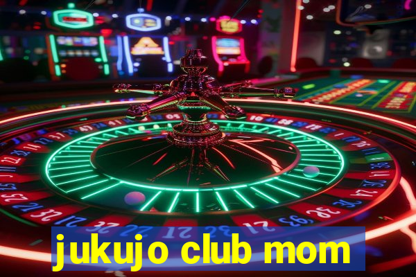 jukujo club mom