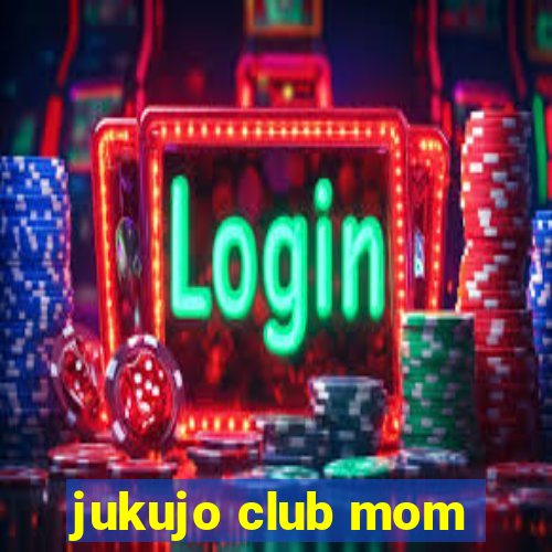 jukujo club mom