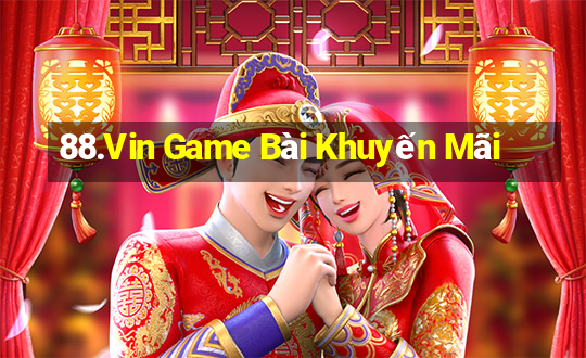 88.Vin Game Bài Khuyến Mãi