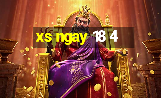 xs ngay 18 4