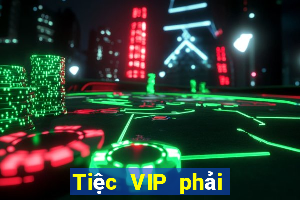 Tiệc VIP phải thắng 3003