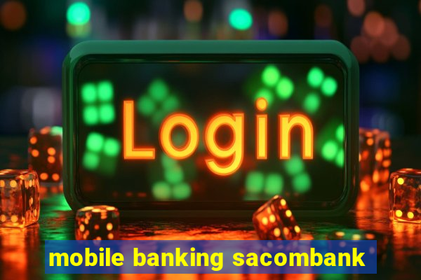 mobile banking sacombank