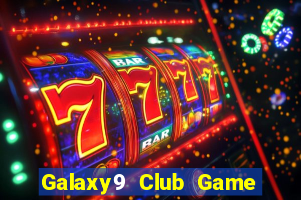 Galaxy9 Club Game Bài Lá