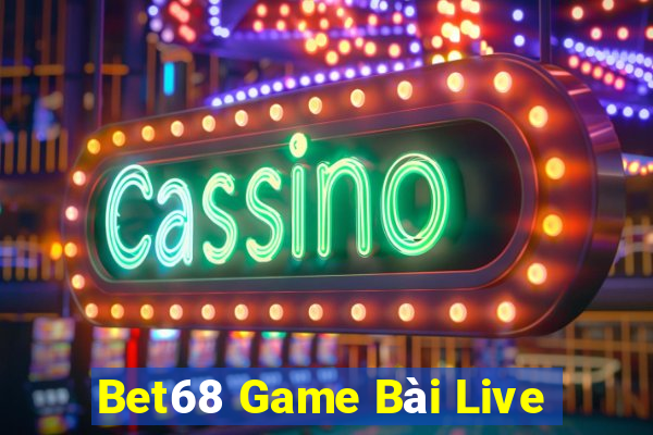 Bet68 Game Bài Live