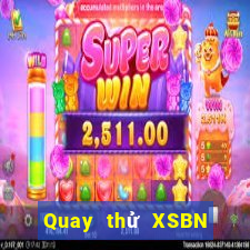 Quay thử XSBN ngày 24