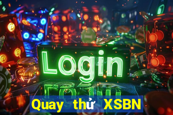 Quay thử XSBN ngày 24