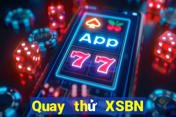 Quay thử XSBN ngày 24