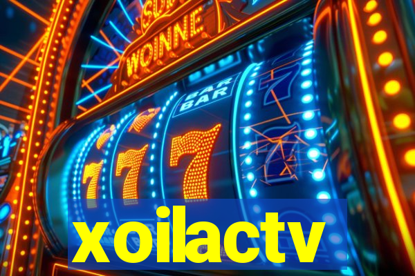 xoilactv