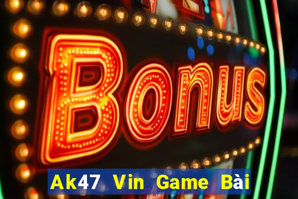 Ak47 Vin Game Bài Đổi Thưởng Go88