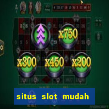 situs slot mudah menang 2021