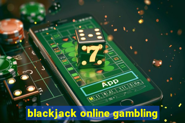 blackjack online gambling