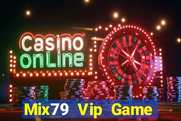 Mix79 Vip Game Bài Ma Cao